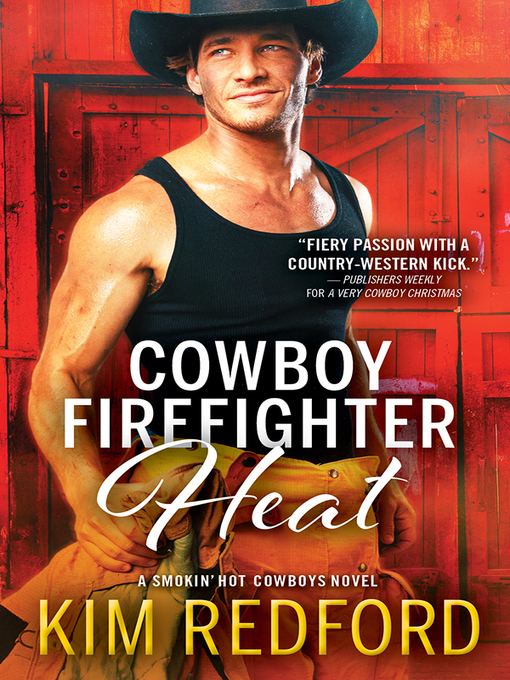 Title details for Cowboy Firefighter Heat by Kim Redford - Available